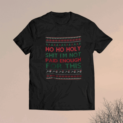 Ho Ho Holy Shit 2024 Shirt