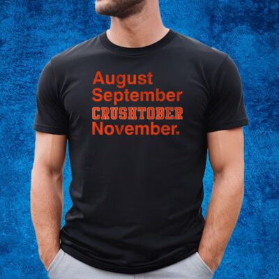 August September Crushtober November Shirt