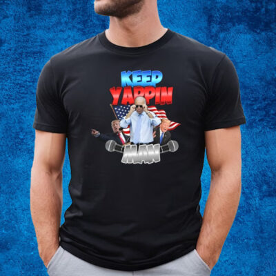 Biden Trump Keep Yapping Man Shirt