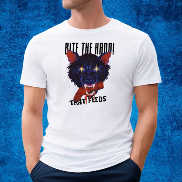 Bite The Hand That Feeds T-Shirt