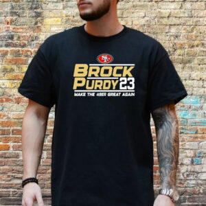 Brock Purdy San Francisco 49ers Make The 49er Great Again 2023 T-Shirt