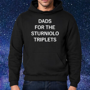 Dads For The Sturniolo Triplets T-Shirt Hoodie