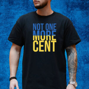 Dr Anastasia Maria Loupis Not One More Cent Shirt