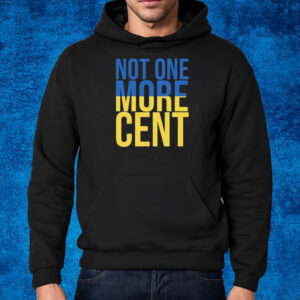 Dr Anastasia Maria Loupis Not One More Cent Shirt Hoodie