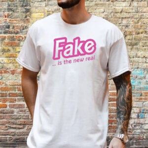 Fake Is The New Real Barbie T-Shirt