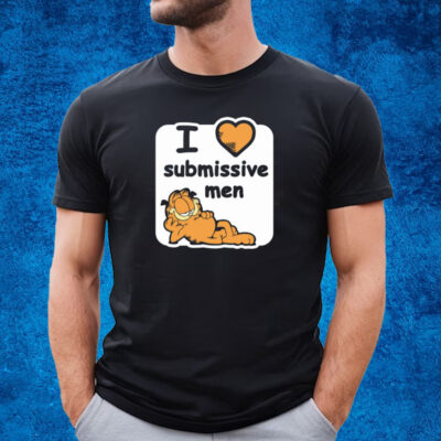 Garfield I Love Submissive Men T-Shirt