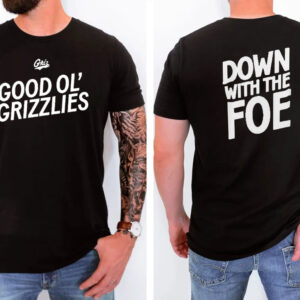 Good OL’ Grizzlies Down With The Foe Unisex Shirt