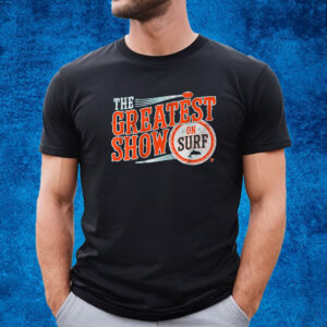 Greatest Show On Surf T-Shirt