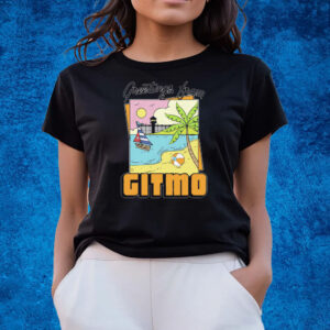 Greetings From Gitmo T-Shirts