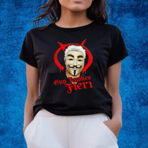 Guy Fawkes Fieri T-Shirts