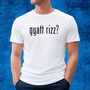 Gyatt Rizz T-Shirt