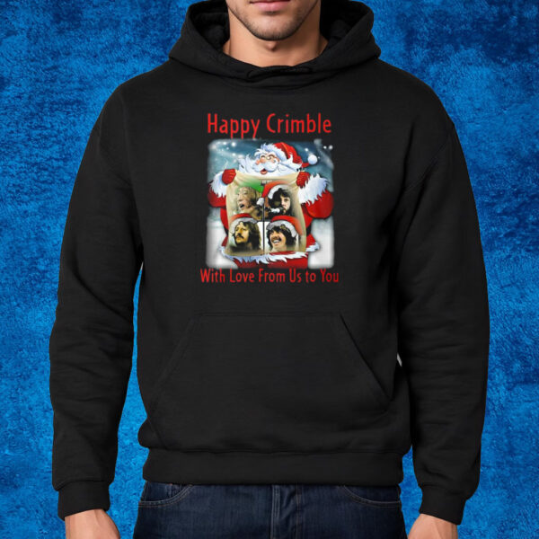 Happy Crimble With Love From Us To You T-Shirt Hoodie