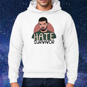 Hate Survivor Drake Hoodie