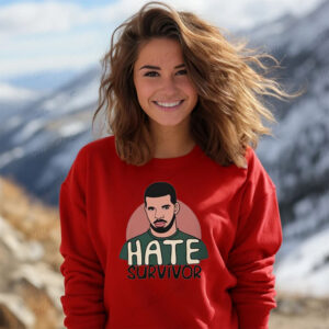 Hate Survivor Sweatshirt Tshirt