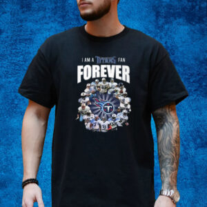 I Am A Tennessee Titans Fan Forever Signature T-Shirt