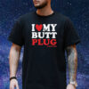 I Heart My Butt Plug T-Shirt