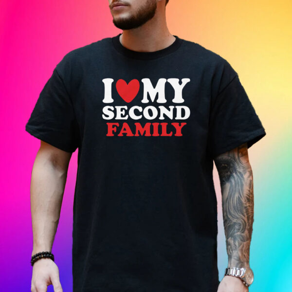 I Heart My Second Family T-Shirt