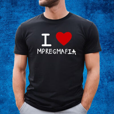 I Love Mpreg Mafia Shirt