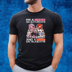 I’m A Buckeyes On Saturdays And A Browns On Sundays T-Shirt