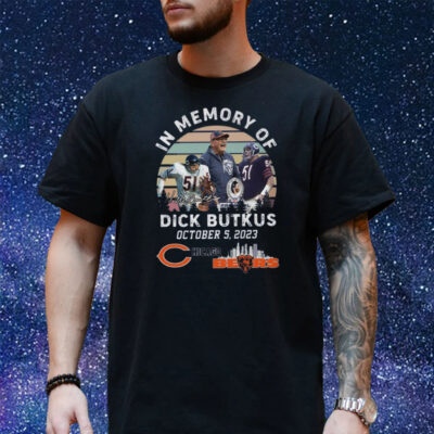 In Memory Of Dick Butkus October 5 2023 Chicago Bears T-Shirt