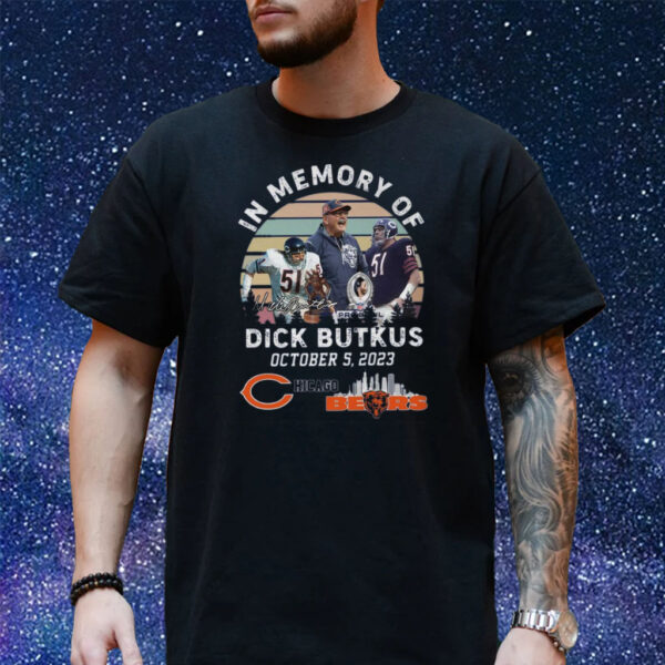 In Memory Of Dick Butkus October 5 2023 Chicago Bears T-Shirt