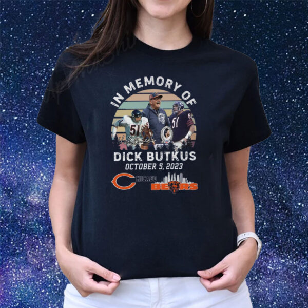 In Memory Of Dick Butkus October 5 2023 Chicago Bears T-Shirts