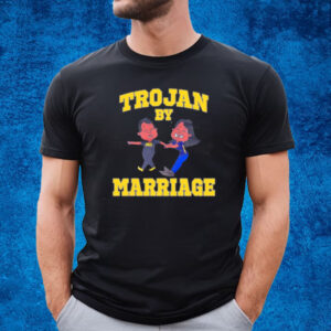 Jackie LaShawn Trojan By Marriage T-Shirt