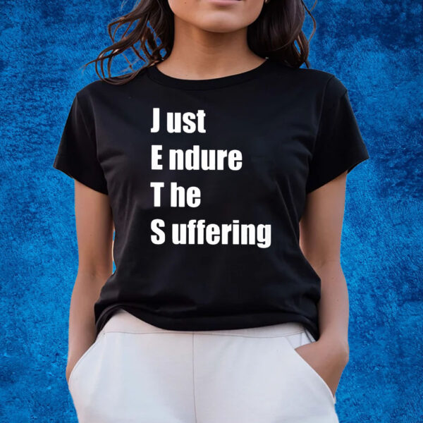 Jets Just Endure Suffering Shirts