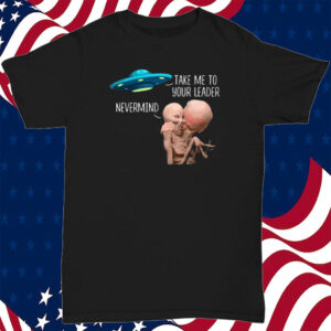 Joe Biden Kiss Alien Take Me To Your Leader Nevermind T-Shirt