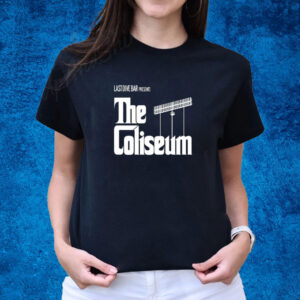 Last Dive Bar Presents The Coliseum T-Shirts