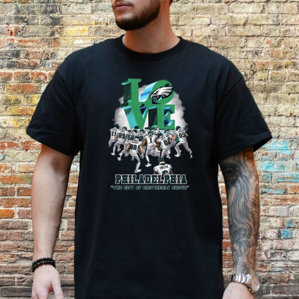 Love Philadelphia The City Of Brotherly Shove Philadelphia Eagles T-Shirt