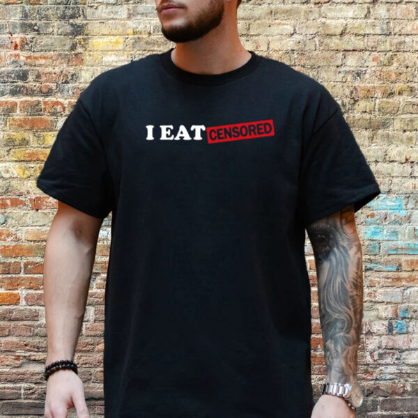 Matt Rife I Eat Censored Shirt