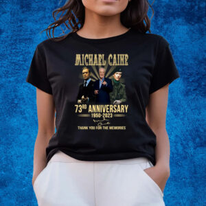 Michael Caine 73rd Anniversary 1950 – 2023 Thank You For The Memories T-Shirts