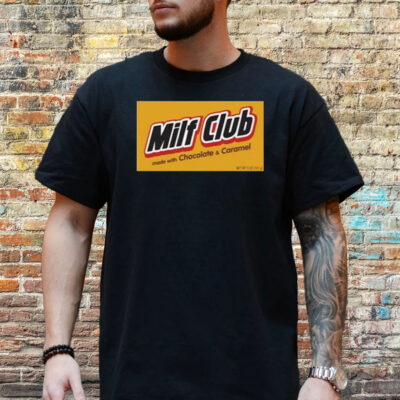 Milf Club Made With Chocolate And Caramel T-Shirt