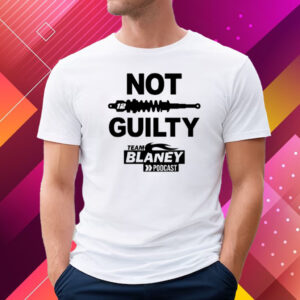 Not Guilty Team Blaney Podcast T-Shirt