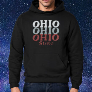 Ohio Ohio Ohio State T-Shirt Hoodie