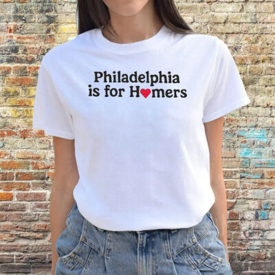 Philadelphia Phillies Is For Homers T-Shirts