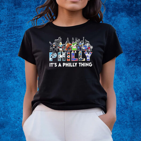 Philadelphia Team And Mascot It’s A Philly Thing T-Shirts