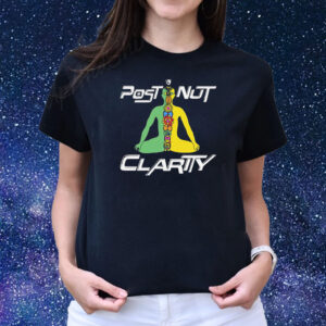 Post Nut Clarity T-Shirts