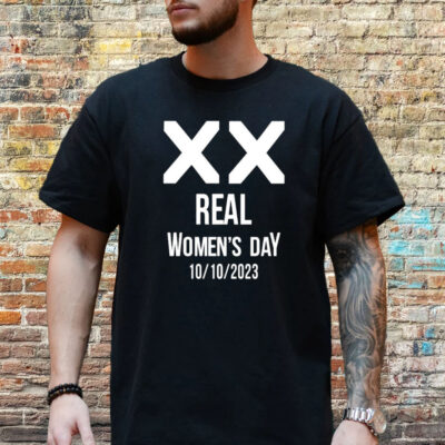 Real Women’s Day 10 10 2023 Shirt