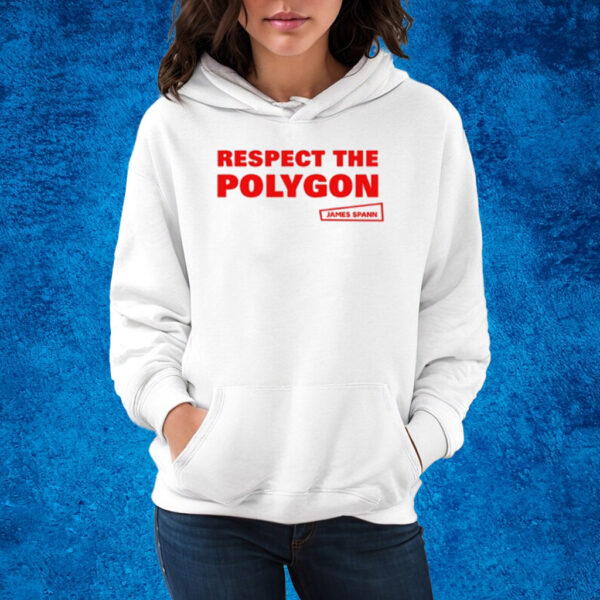 Respect The Polygon James Spann T-Shirt Hoodie