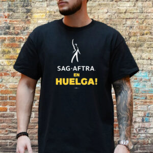 Sag Aftra En Huelga T-Shirt