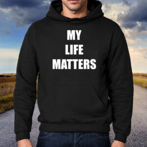 Sam Hyde Cashstar My Life Matters Shirt Hoodie