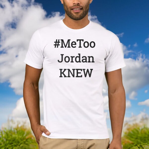 Tamie Wilson Metoo Jordan Knew T-Shirt