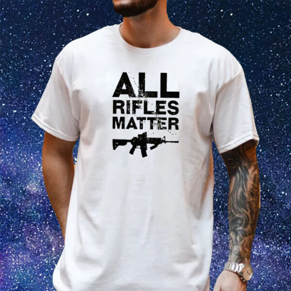 The Good Liars All Rifles Matter Shirt