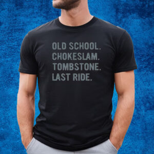 The Undertaker Old School Chokeslam Tombstone Last Ride Shirt