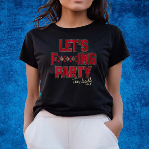 Torey Lovullo Let’s Party Shirts