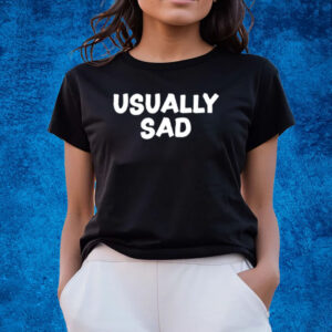 Usually Sad Shirts