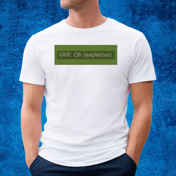 Var Oh Expletive T-Shirt