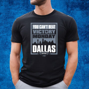 Victory Monday – You Can’t Beat Dallas T-Shirt For Dallas Football Fans